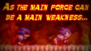 As the main force can be a main weakness Sonic Exe Origins Part 1