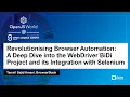 Revolutionising Browser Automation A Deep Dive into the WebDriver BiDi Project and - Tamsil Amani