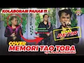 Download Lagu COVER MEMORI TAO TOBA - KOLABORASI PANAS SUARA PETIR || SP2 VOICE - ULIMA TRIO - THE BOYS TRIO