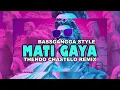 Lagu DJ KAKA MATI GAYA (THENDO CHASTELO) BASSGANGGA STYLE 2026
