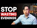Download Lagu 7 Things I Did To Stop Wasting My Evenings After Work