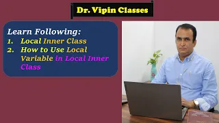 Java Local Inner Class How to Use Local Variable in Local Inner Class Dr Vipin Classes