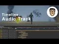 Audio Track Getting Started with Timeline Unity