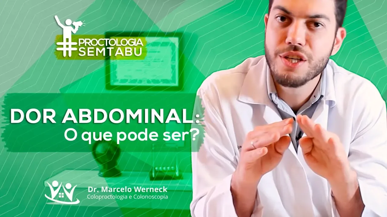 Dor abdominal: O que pode ser? | Dr. Marcelo Werneck