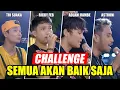 CHALLENGE !!! SEMUA AKAN BAIK SAJA - TRI SUAKA, RICKY FEB, ADLANI, ASTRONI