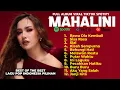 MAHALINI FULL ALBUM FABULA | LAGU PALING VIRAL FULL LIRIK TERBARU 2025 VIRAL TIKTOK BAWA DIA KEMBALI