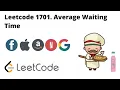 Leetcode 1701 Average Waiting Time