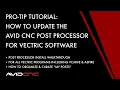 How to Install the Avid CNC Post Processor for Vectric Programs 10 5 and Earlier