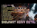 Lagu Viral 🔥 Sholawat Versi Rock Heavy Metal | Album Religi Terbaru 