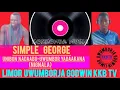 Download Lagu Simple George Nibagnala ( Unibon Nadaabuna Uwumbor ladaakina): Limor Uwumborja Godwin