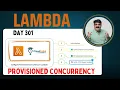 Day 301 What is Provisioned Concurrency in Lambda How to setup Provisioned Concurrency