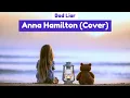 Download Lagu Anna Hamilton (Cover) -  Bad Liar  (HD + Lyric)
