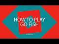 How To Play Go Fish A FAMILY FRIENDLY Card Matching Game