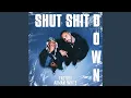 Download Lagu Shut Shit Down