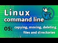 LCL 05 - copying moving and deleting files