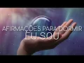 Download Lagu AFIRMAÇÕES POSITIVAS: EU SOU (PARA OUVIR DORMINDO)