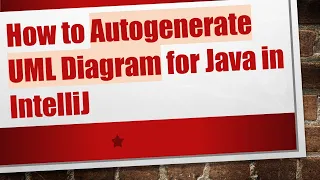 How to Autogenerate UML Diagram for Java in IntelliJ