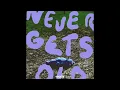 Lagu Verzache - Never Gets Old (Official Audio)
