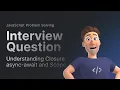 Tricky Interview Questions in JavaScript Understanding Closure Async-Await and Scope