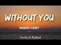 Download Lagu Mariah Carey  - Without you   (Lyrics)