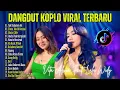 Download Lagu DANGDUT KOPLO VIRAL TERBARU | Tak Sedalam ini, Andai Tak Berpisah | Lagu Jawa Viral