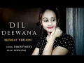 Dil Deewana | Reprise Cover | Shalini Vaidya | Maine pyaar kiya | Classic Romantic song | Salman K