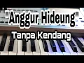 Download Lagu ANGGUR HIDEUNG || TANPA KENDANG || DUT KOPLO || KARAOKE