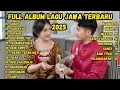 Lagu FULL ALBUM SABAR - SADEWOK FULL ALBUM TERBARU - PLAYLIST LAGU JAWA TERBARU 2025