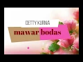 Download Lagu lagu sunda DETTY KURNIA - MAWAR BODAS (lirik)