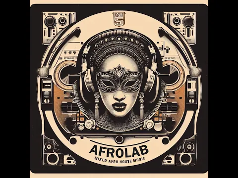 Download MP3 AFROLAB 04 - ETHNIKA GROOVE - AFRO HOUSE - AFRO TECH DJ SET by Stefano Amicucci - AMY DJ