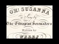 Stephen Foster's OH! SUSANNA - Original 1848 Lyrics - Tom Roush