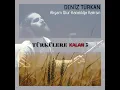 Deniz Türkan - Akşam Olur Karanlığa Kalırsın TÜRKÜLERE KALAN 3