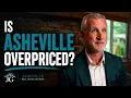 Is Asheville Overpriced