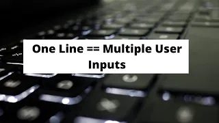 How To Take Multiple Inputs With Only One Line In Python