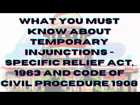 Download MP3 Injunction, Specific Relief Act and Code of Civil Procedure - What you must know - Temporary relief