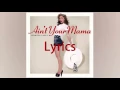 Jenifer Lopez - I ain't your mama (Lyrics)