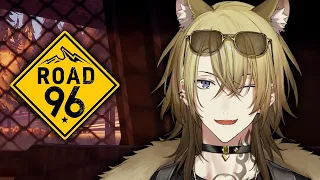 【Road 96】Is this the best story of our lives?【NIJISANJI EN | Luca Kaneshiro】