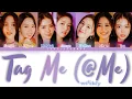 Download Lagu Weeekly (위클리) – Tag Me (@Me) Lyrics (Color Coded Han/Rom/Eng)