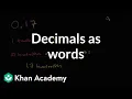 Decimals as words Decimals 4th grade Khan Academy