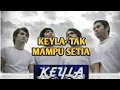 Download Lagu KEYLA || TAK MAMPU SETIA