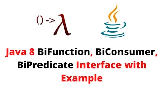 Java 8 BiFunction BiConsumer BiPredicate Interface with Example