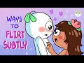 Download Lagu Ways To Flirt Subtly
