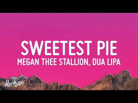 Download MP3 Megan Thee Stallion, Dua Lipa - Sweetest Pie (Lyrics)