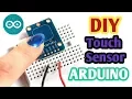 Arduino Capacitive touch sensor DIY Homemade touch sensor