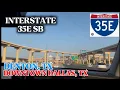 Driving i-35E from Denton Texas to Downtown Dallas Texas via Express Lanes 4K Highway Drive