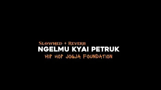 ngelmu kyai petruk hip hop jogja foundation slowmed reverb 