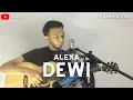 Download Lagu Alexa - Dewi ( Cover By BANU )