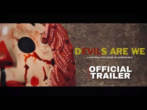 DEVILS ARE WE (2023) OFFICIAL TRAILER