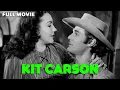 Kit Carson FULL MOVIE Jon Hall B W Western Adventure