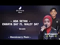 Download Lagu [KARAOKE] CAHAYA DA7 FT. NALDY DA7 - ADA SETAN